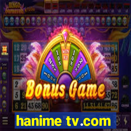 hanime tv.com